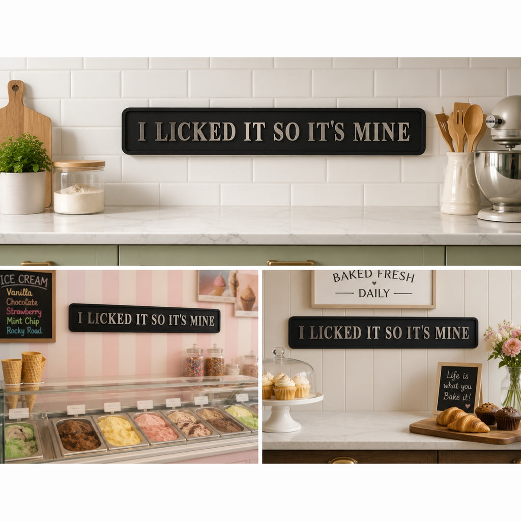 A collage showing a black rectangular wall sign with the phrase “I LICKED IT SO IT’S MINE” in light beige lettering, displayed in different kitchen and bakery-style settings. The top panel shows the sign mounted above a white subway-tile counter with kitchen utensils and jars.